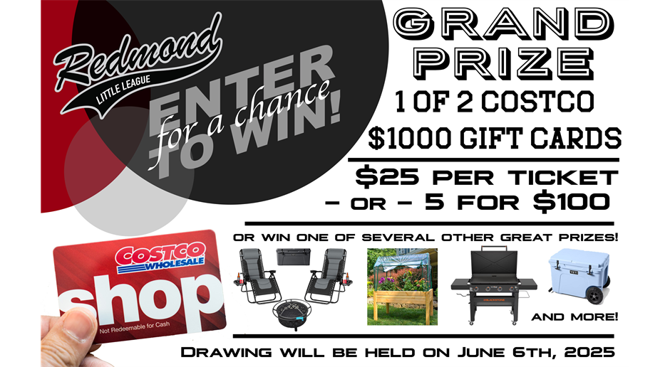 Redmond Little League Raffle is ON! Thru June 6th